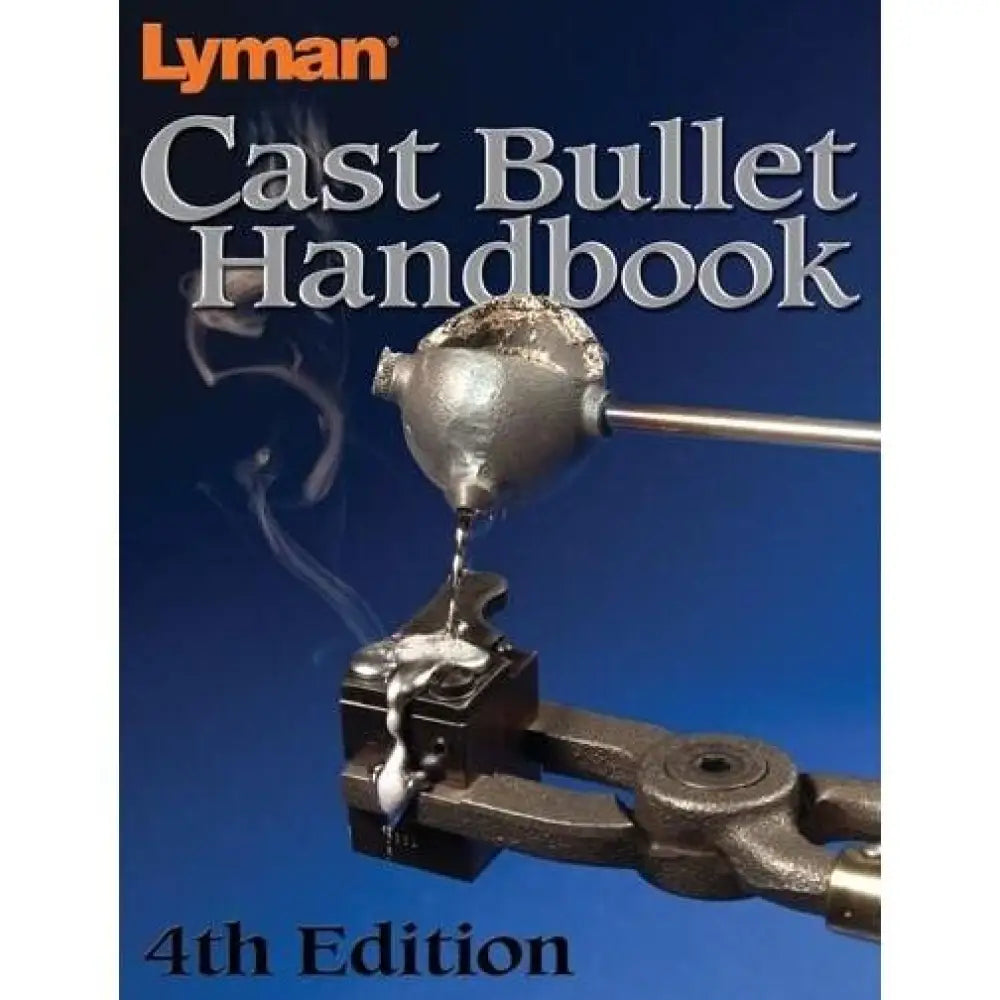 Lyman Manuals Cast Bullet Handbook - 4th Edition Buy at Faith and Freedom Outdoors